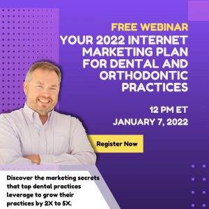Dental Marketing Webinar - Your 2002 Internet Marketing Plan For Dentists and Orthodontists - Dental Marketing Webinar