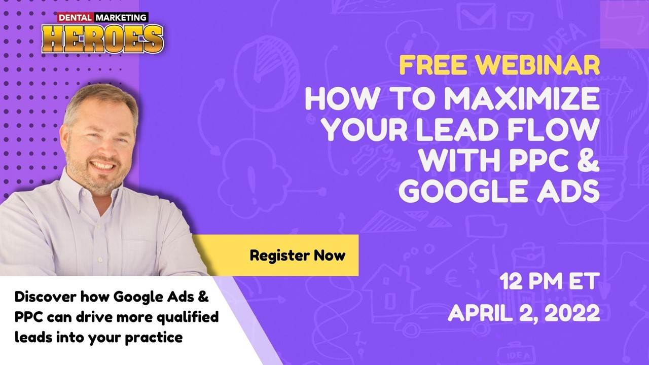 webinar 4 April 2022 - how to maximize your lead flow with PPC and Google Ads