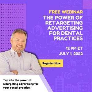 DENTAL MARKETING WEBINAR - The POWER Of Retargeting Advertising For Dental Practices