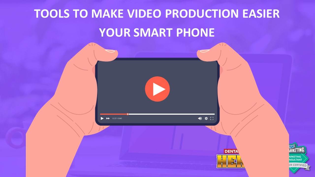 tools to make video production easier - your smart phone