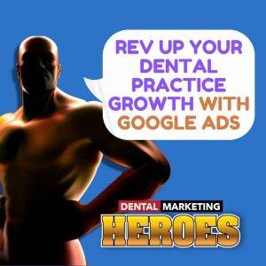 Rev Up Your Dental Practice Growth with google ads