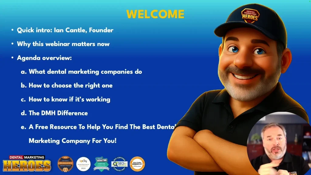 Cartoon man in a Dental Marketing Heroes cap stands smiling with crossed arms next to a slide outlining a dental marketing webinar agenda and founder introduction.