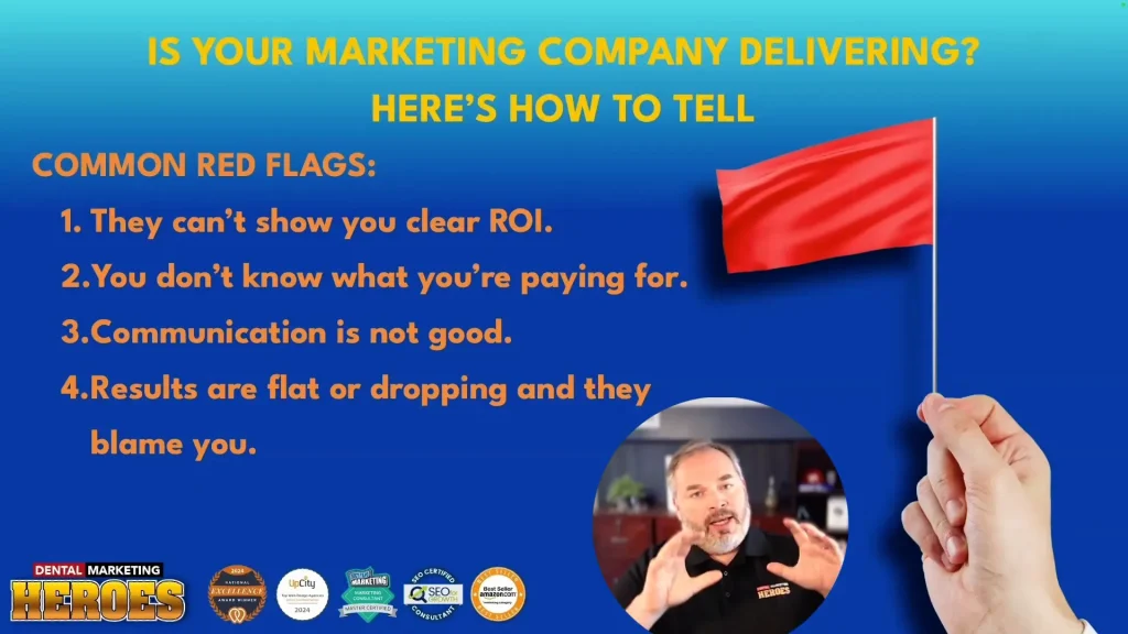 Red flags to watch for in dental marketing agencies. Slide listing four red flags for marketing companies, featuring a man speaking at the bottom right, a red flag image, and various certification badges along the bottom.
